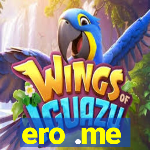 ero .me